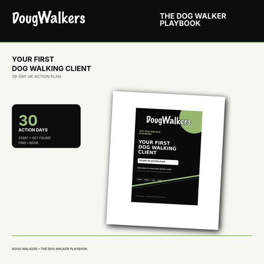 Your First Dog Walking Client – 30-Day UK Action Plan - Doug Walkers
